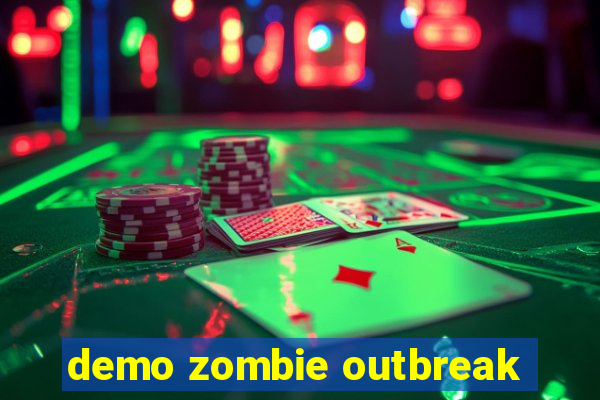 demo zombie outbreak